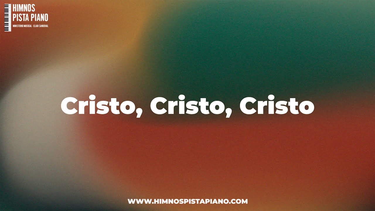 HIMNO 130 - Cristo, Cristo, Cristo - HIMNARIO ADVENTISTA - HIMNOS PISTA PIANO