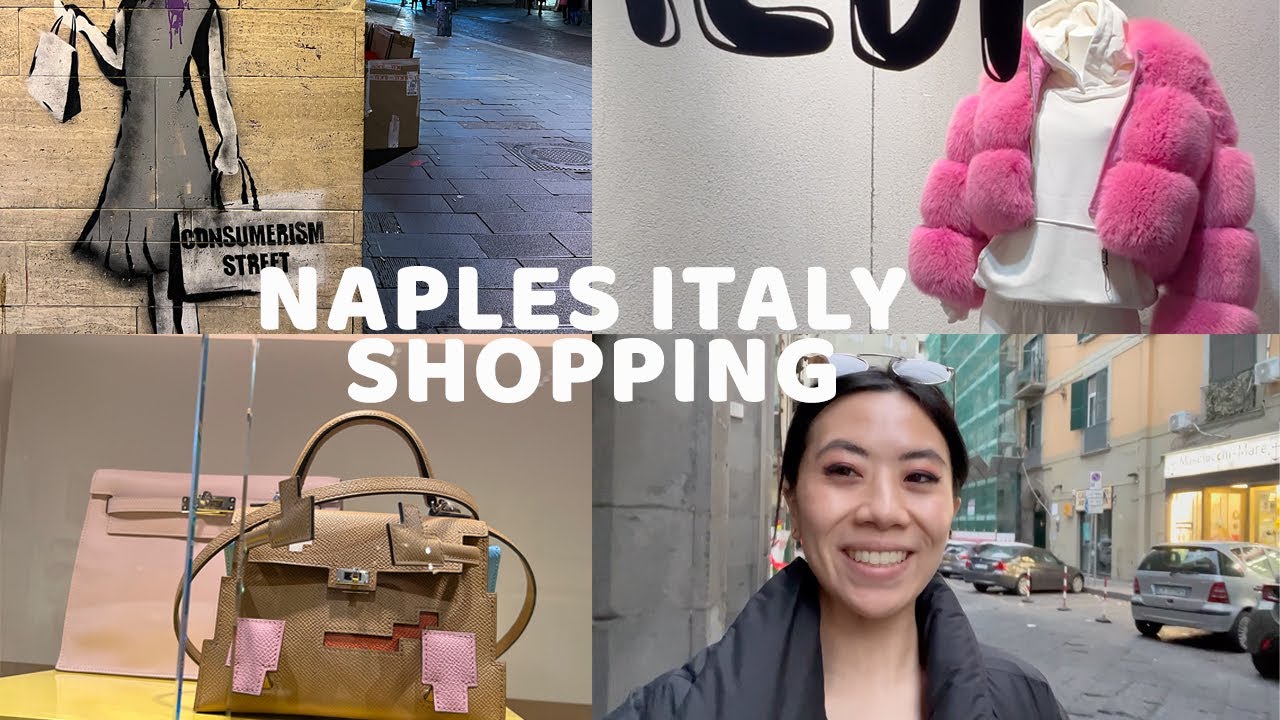 NAPLES ITALY SHOPPING HERMES | ITALIAN FASHION | TOLEDO, CHIAIA DISTRICT, VINTAGE SHOP VLOG