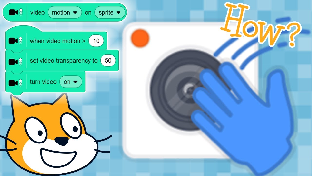 Как получить (и использовать) блоки видеосенсоров в Scratch
