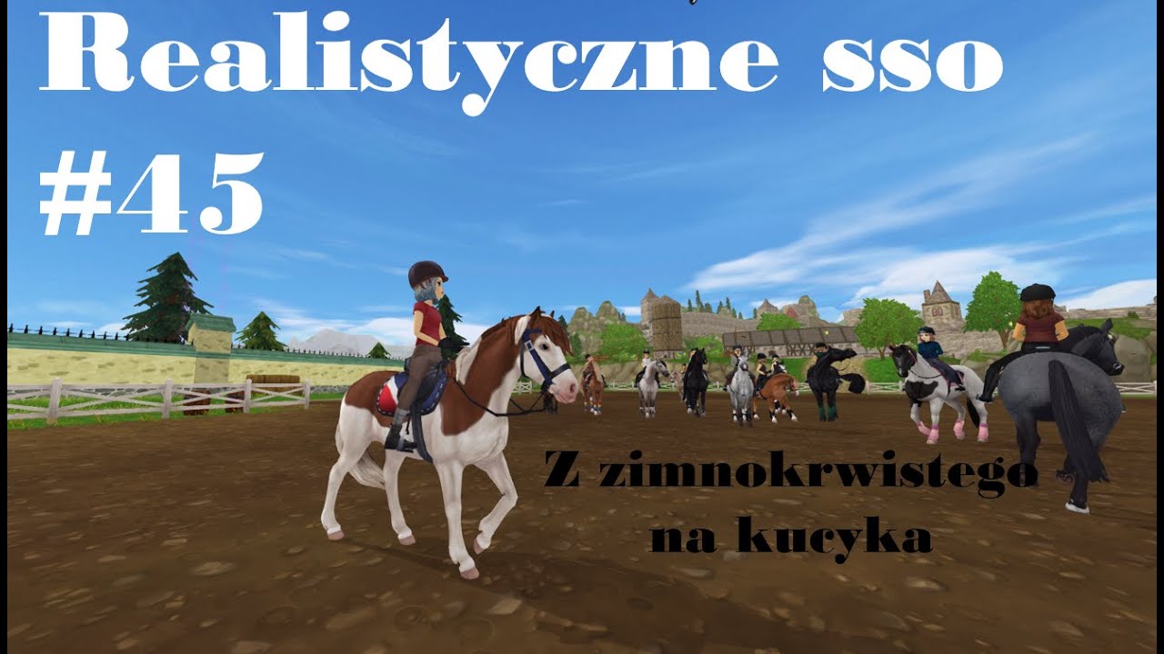 Realistyczne sso #45 - Z zimnokrwistego na kucyka