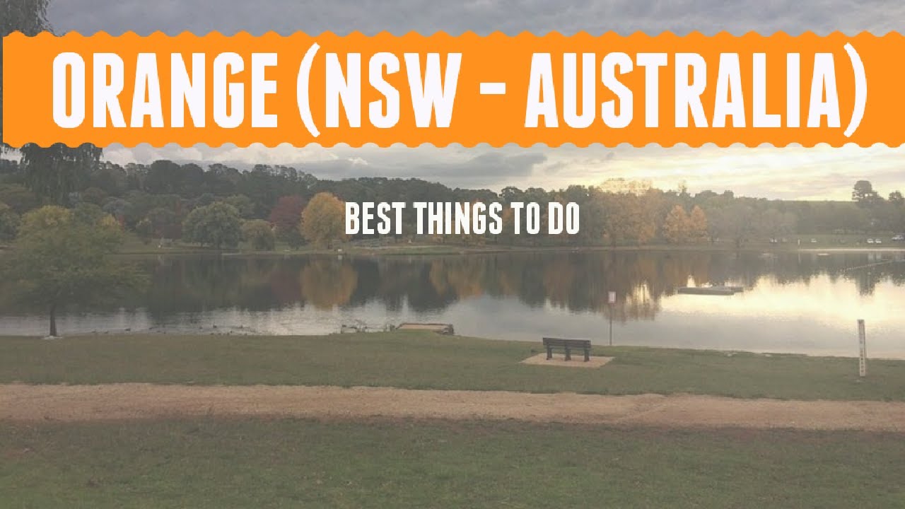 ORANGE - NSW - AUSTRALIA - Things to do