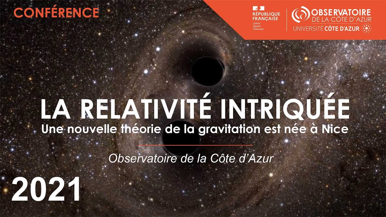 La relativit&eacute; intriqu&eacute;e : une nouvelle th&eacute;orie de la gravitation est n&eacute;e &agrave; Nice