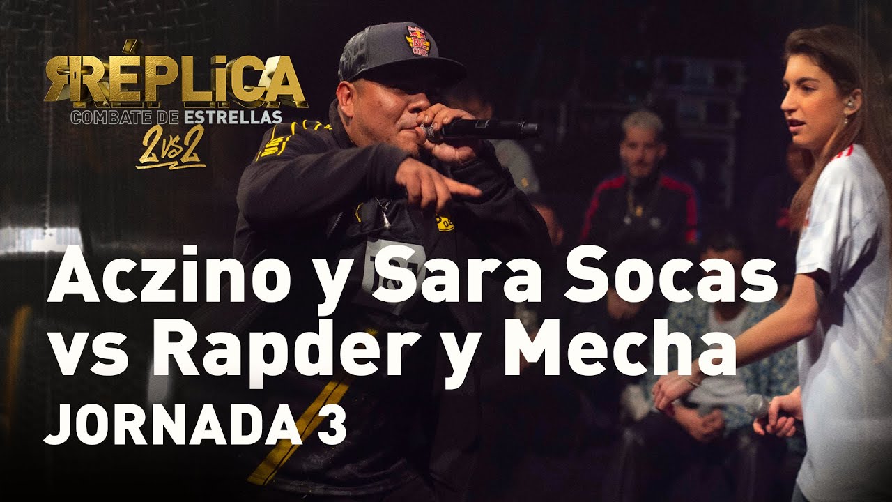ACZINO y SARA SOCAS vs RAPDER y MECHA | Réplica, combate de estrellas | JORNADA 3