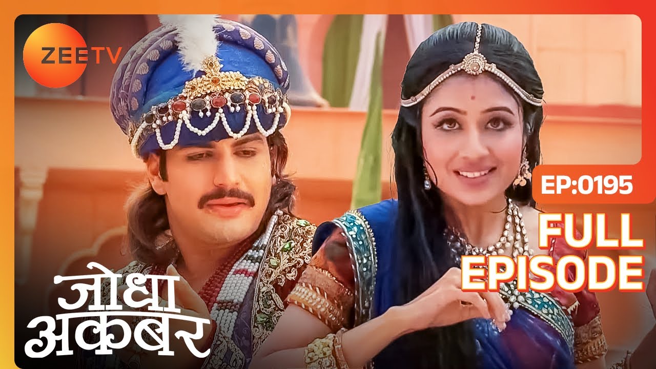 Rukaiya ने challenge किया Akbar को | Jodha Akbar | Full Ep. 195 | ZEE TV