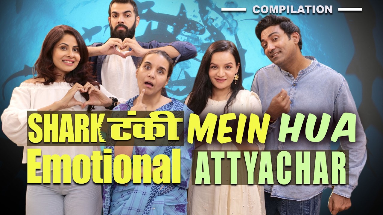 SHARK TANKI MEIN HUA EMOTIONAL ATYACHAAR | Hindi Comedy | SIT | Compilation