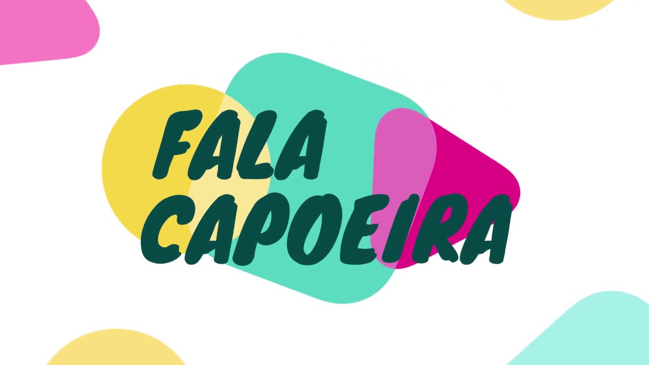 Fala Capoeira - programa 1