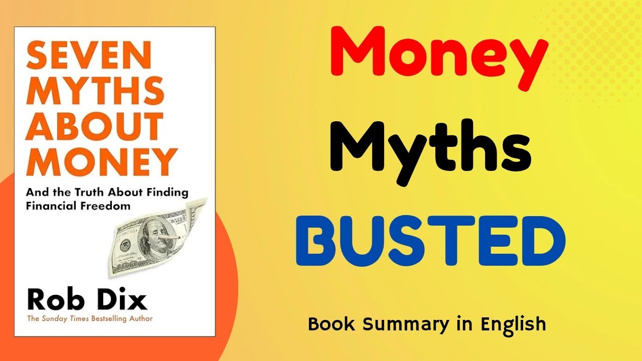 7 Biggest Money Myths Busted | Robin Dix Book Summary in English