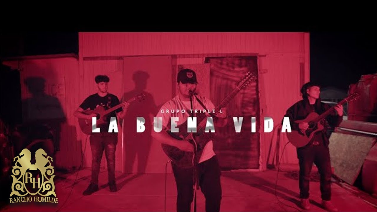 Grupo Triple L - La Buena Vida (En Vivo)