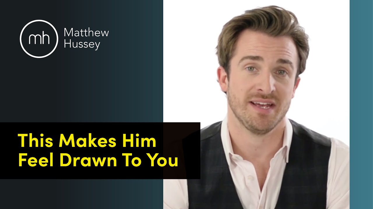 THIS Makes Him Feel Drawn to You