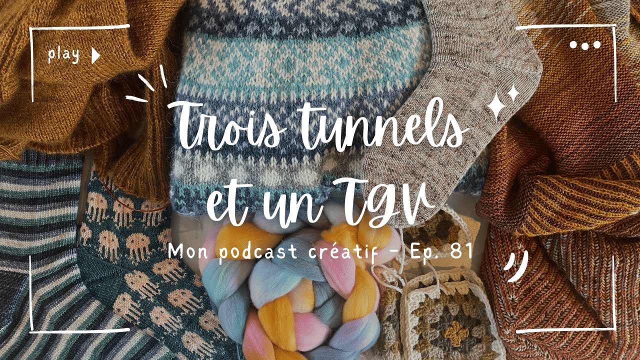 Trois tunnels et un TGV - Ep. 81 (What the fade, Kerrii, Jolly Jellyfish socks, Agnes Sweater Vest)