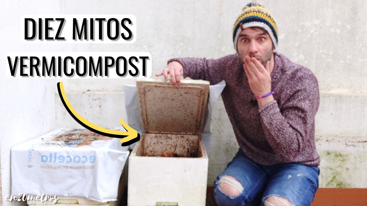 MITOS SOBRE EL VERMICOMPOST: ANTES de empezar una VERMICOMPOSTERA mira esto || en20metros