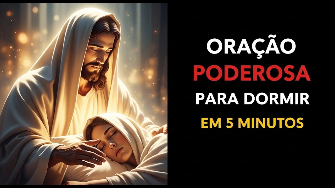 ORAÇÃO PARA DORMIR, OUÇA E VOCÊ ADORMECERÁ em 5 MINUTOS, DEUS TE COBRE DE FÉ
