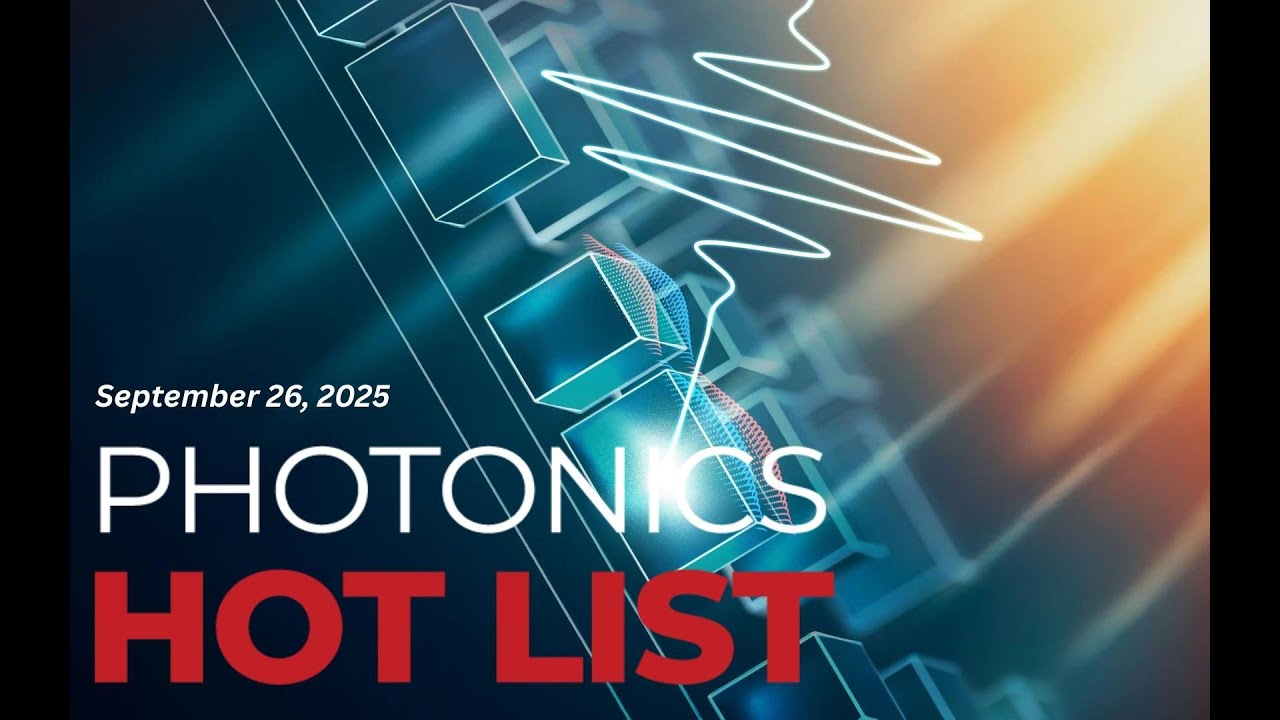 Photonics Hot List: September 26, 2025