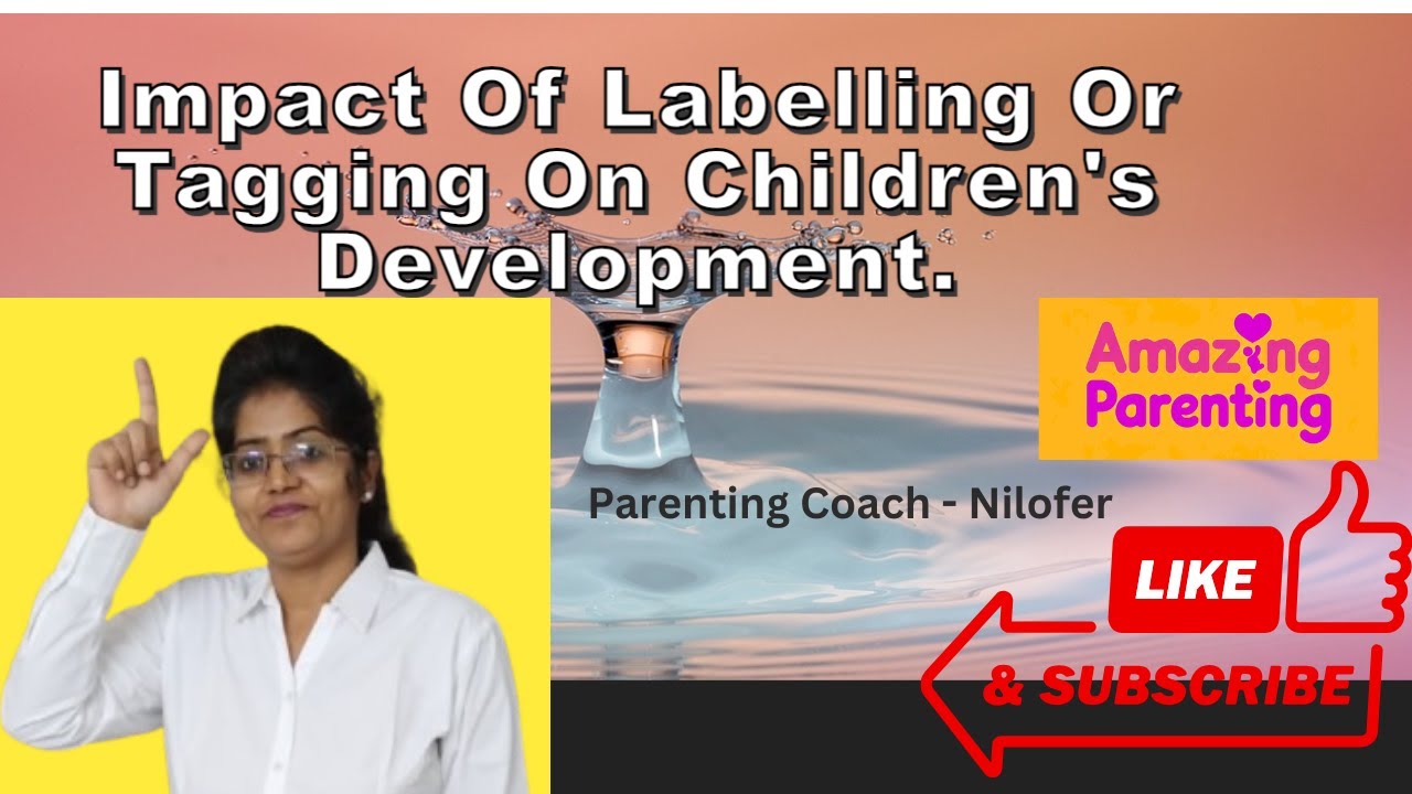 Impact of Labelling or Tagging on Children's Development. #amazingparenting #youtube
