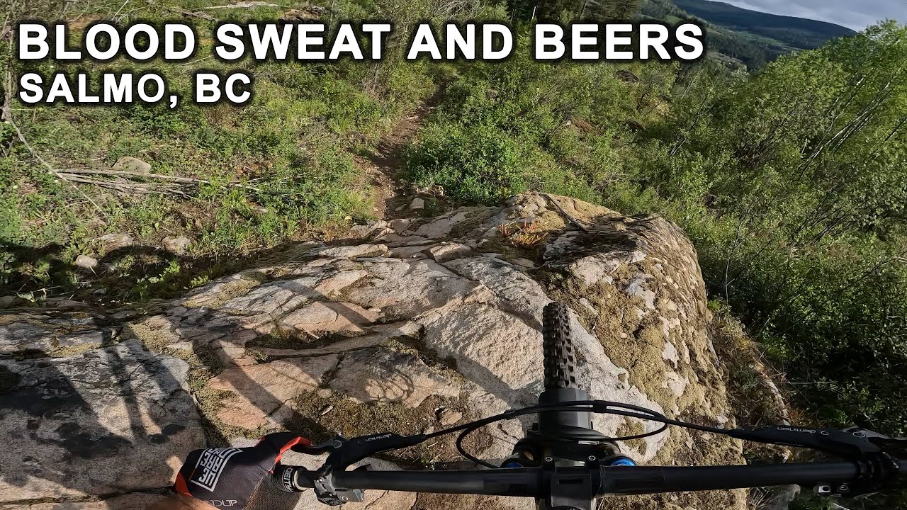 Blood, Sweat and Beers - Salmo, BC