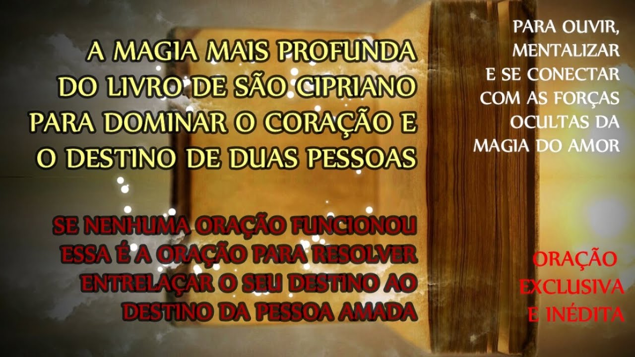 ORA&Ccedil;&Atilde;O DEFINITIVA DE AMARRA&Ccedil;&Atilde;O TIRADA DO LIVRO DE S&Atilde;O CIRIANO