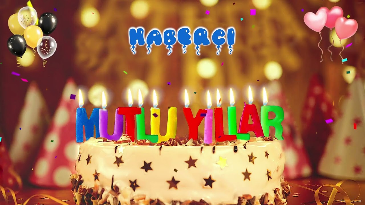 HABERCi iyi ki doğdun &ndash; Mutlu Yıllar