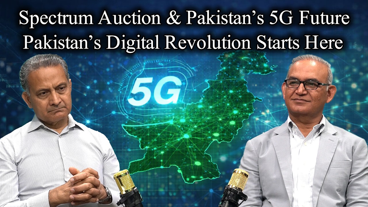 Pakistan’s Digital Future: Spectrum Auction, Connectivity & Growth