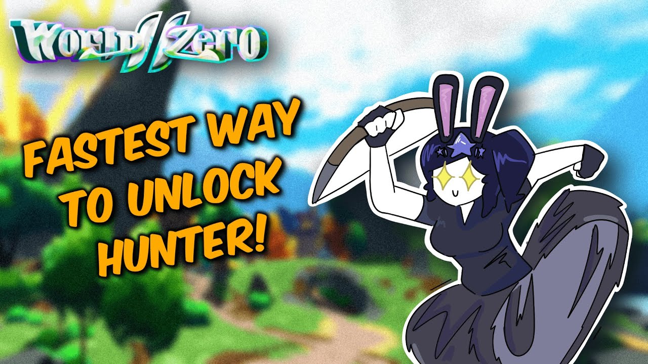The FASTEST way to unlock the Hunter Class! | World // Zero