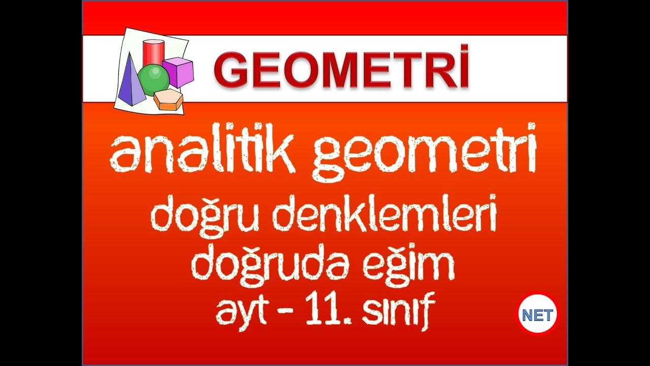 Analitik Geometri - Doğru Denklemeri - Doğruda Eğim - 11 Matematik - Ayt Geometri - Net Eğitim