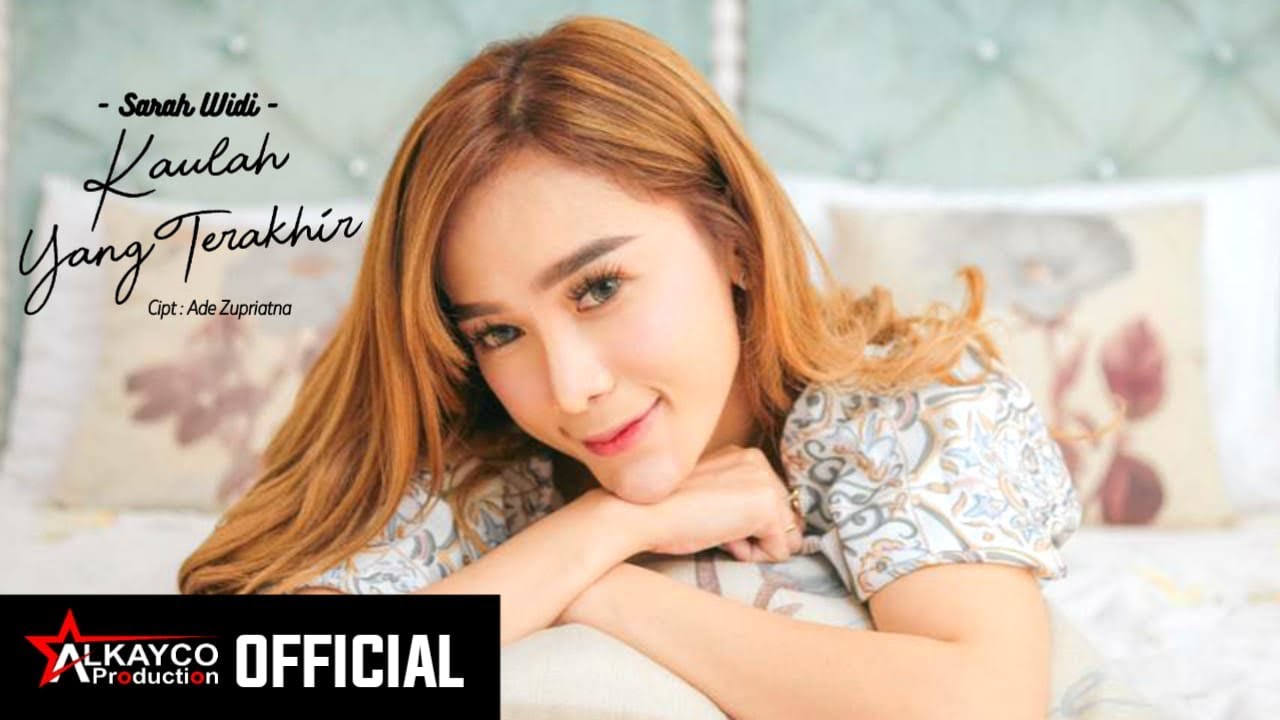 SARAH WIDI-KAULAH YANG TERAKHIR (OFFICIAL MUSIC VIDEO)