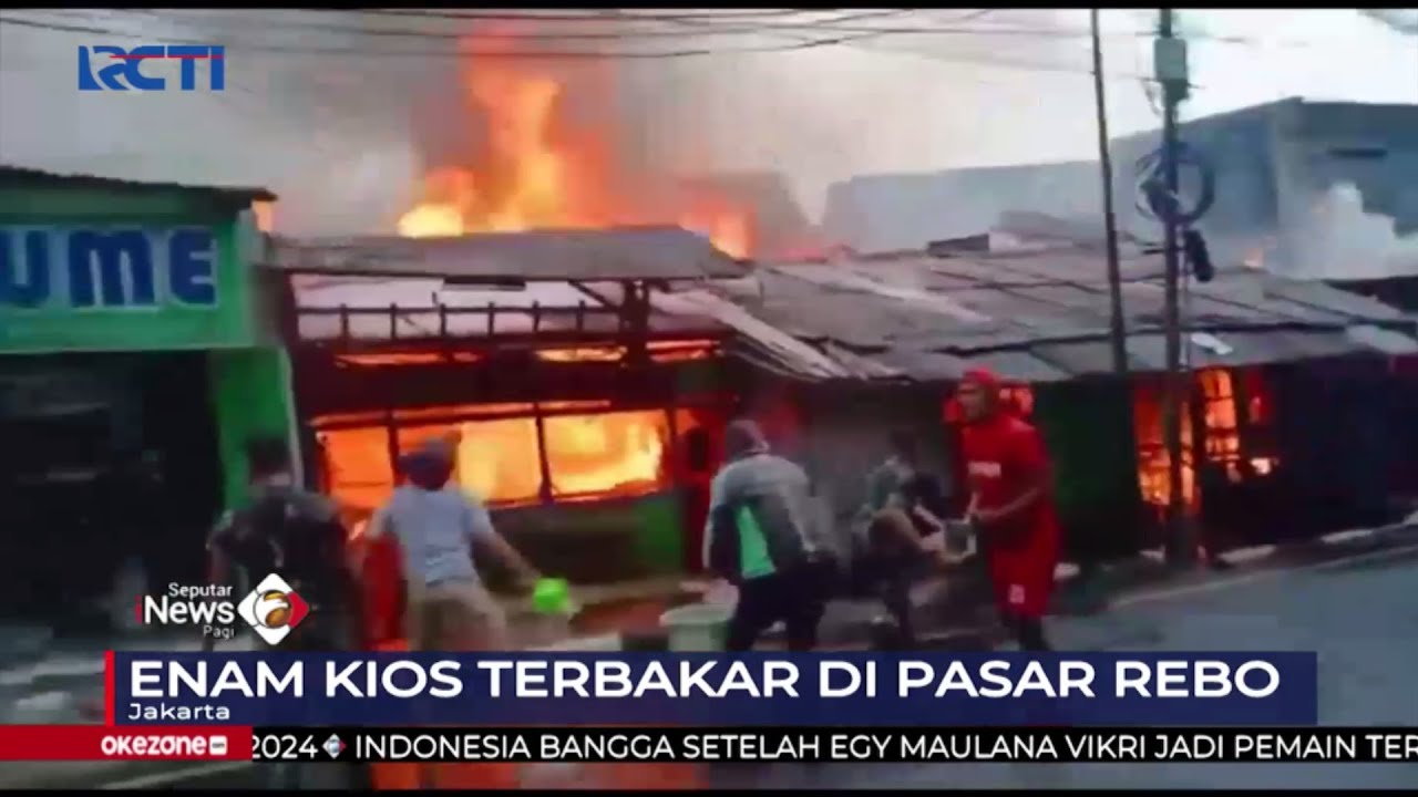 Akibat Kompor Meledak, 6 Kios di Pasar Rebo Ludes Terbakar #SeputariNewsPagi 29/01