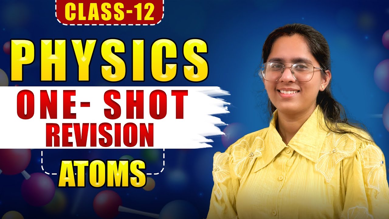 Atoms Physics One Shot 🔥 Complete Chapter in One Video | Krishna Education Center #class12 #physics