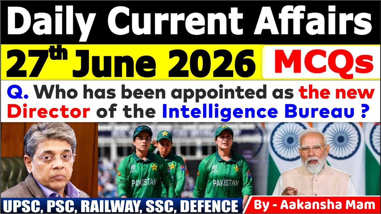 27th June 2026 Current Affairs🔥 | Daily MCQs | Today&rsquo;s Most Important MCQs #currentaffairs2026