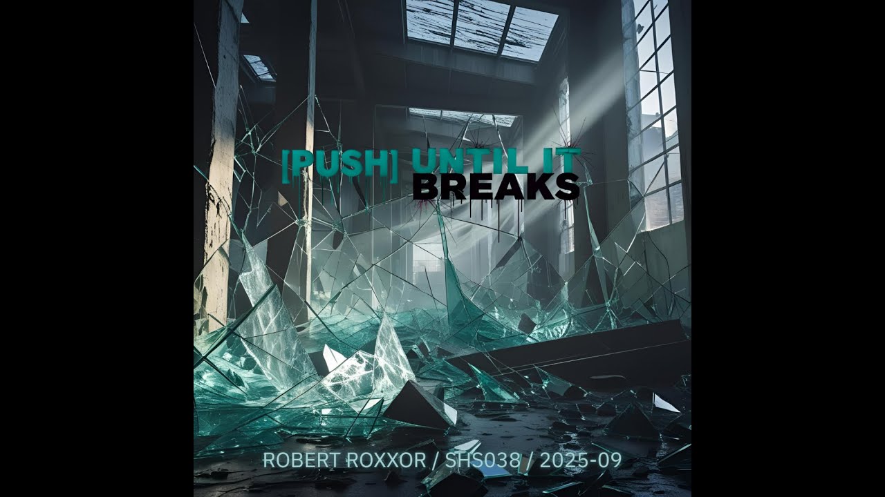SHS38 - Robert Roxxor - Push Until It Breaks [Hardcore Techno]