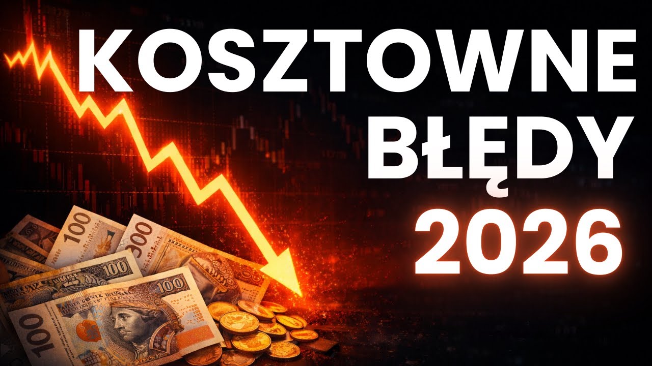 5 BŁĘD&Oacute;W inwestycyjnych kt&oacute;re Cię zrujnują w 2026