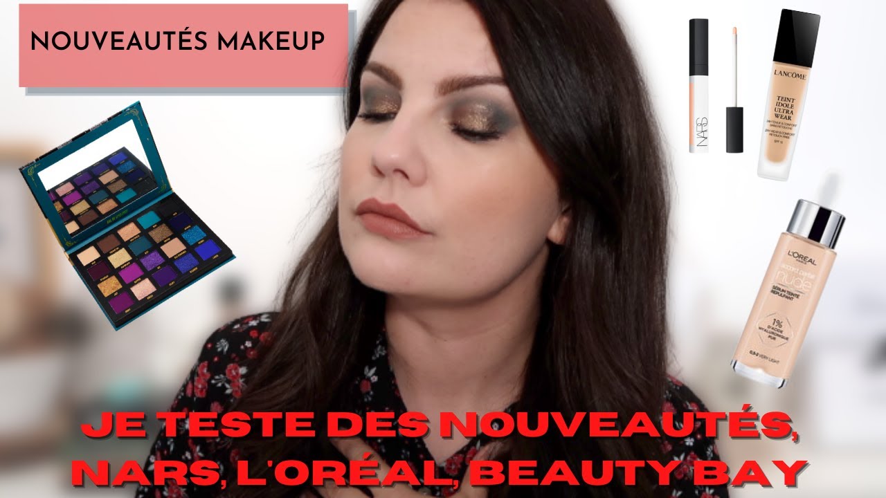 GRWM JE TESTE DES NOUVEAUTÉS MAKEUP :  NARS, BEAUTY BAY, L'ORÉAL...