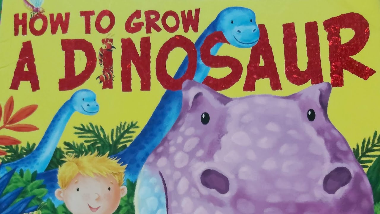 How To Grow a Dinosaur | Kids Books Read Aloud | Read by a Native British Speaker