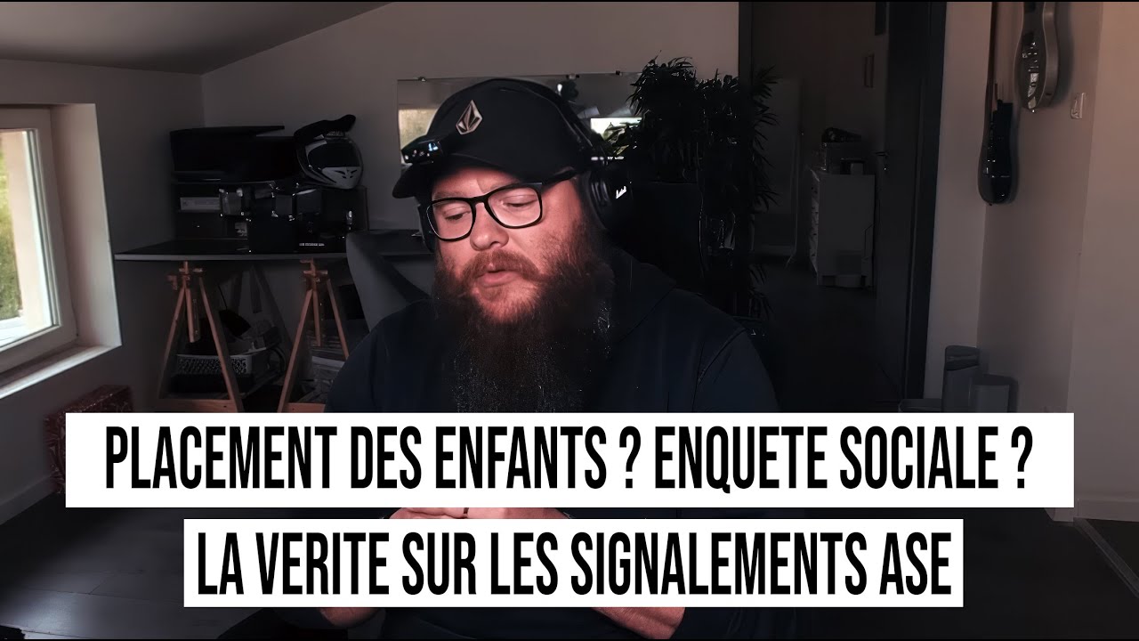 LA VERITE : ENQUETE SOCIALE, PLACEMENT DES ENFANTS, SIGNALEMENTS ASE  #208 [SANS LANGUE DE BOIS]