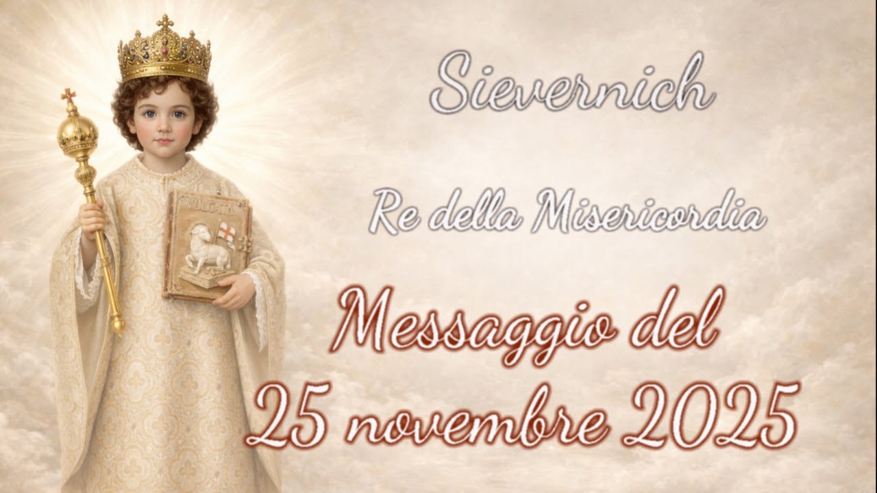 Sievernich -Messaggio del Re della Misericordia - 25 novembre 2025