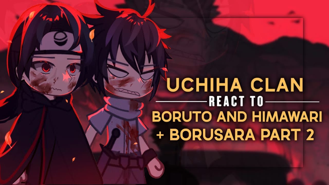 ! Uchiha Clan React To Himawari and Boruto | Part 2/2 | Borusara ( bonus part ) | MY AU | 🇬🇧🇮🇩🇻🇳🇪🇸🇧🇷