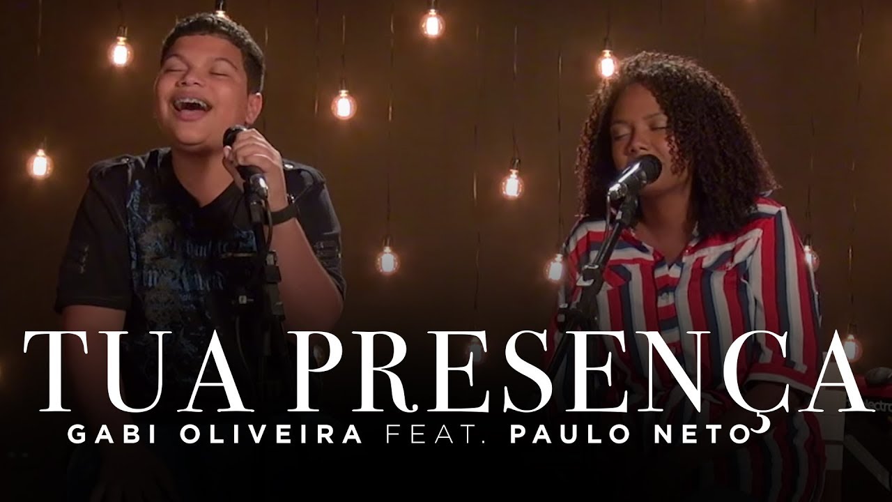 Tua Presença - Gabi Oliveira feat Paulo Neto