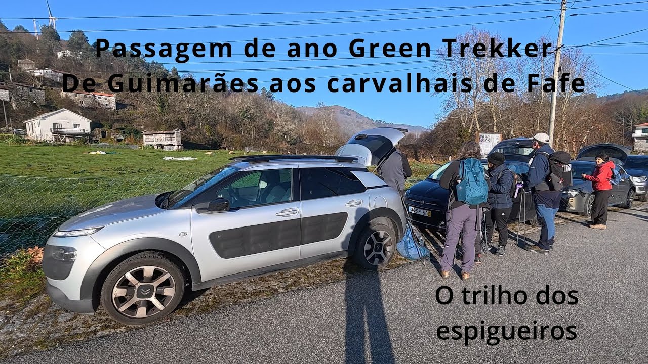 De Guimarães aos carvalhais de Fafe, passagem do ano Green Trekker, O TRILHO DOS ESPIGUEIROS
