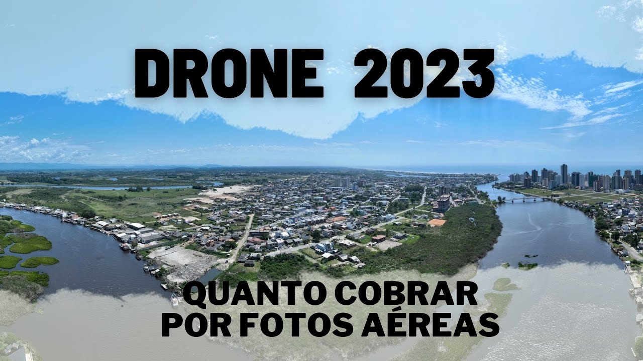 QUANTO VALE SEU TRABALHO? AÉREAS DE DRONE 2023