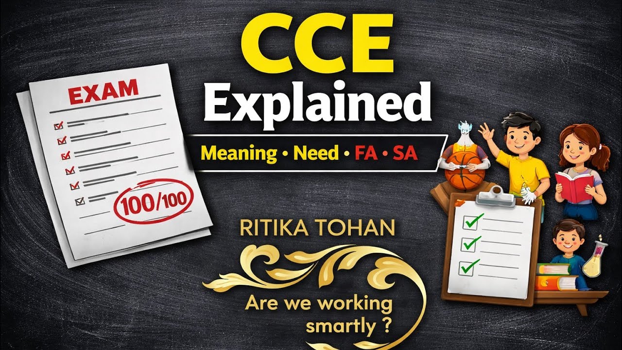 Continuous and Comprehensive Evaluation (CCE) | Meaning, Need, Objectives, FA & SA | B.Ed / CTET