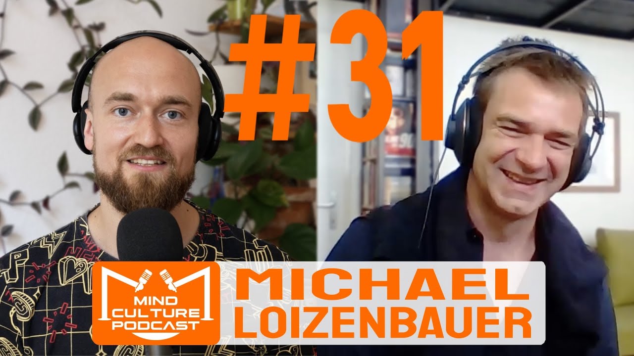 Making art with technology - Michael Loizenbauer - Mind Culture Podcast