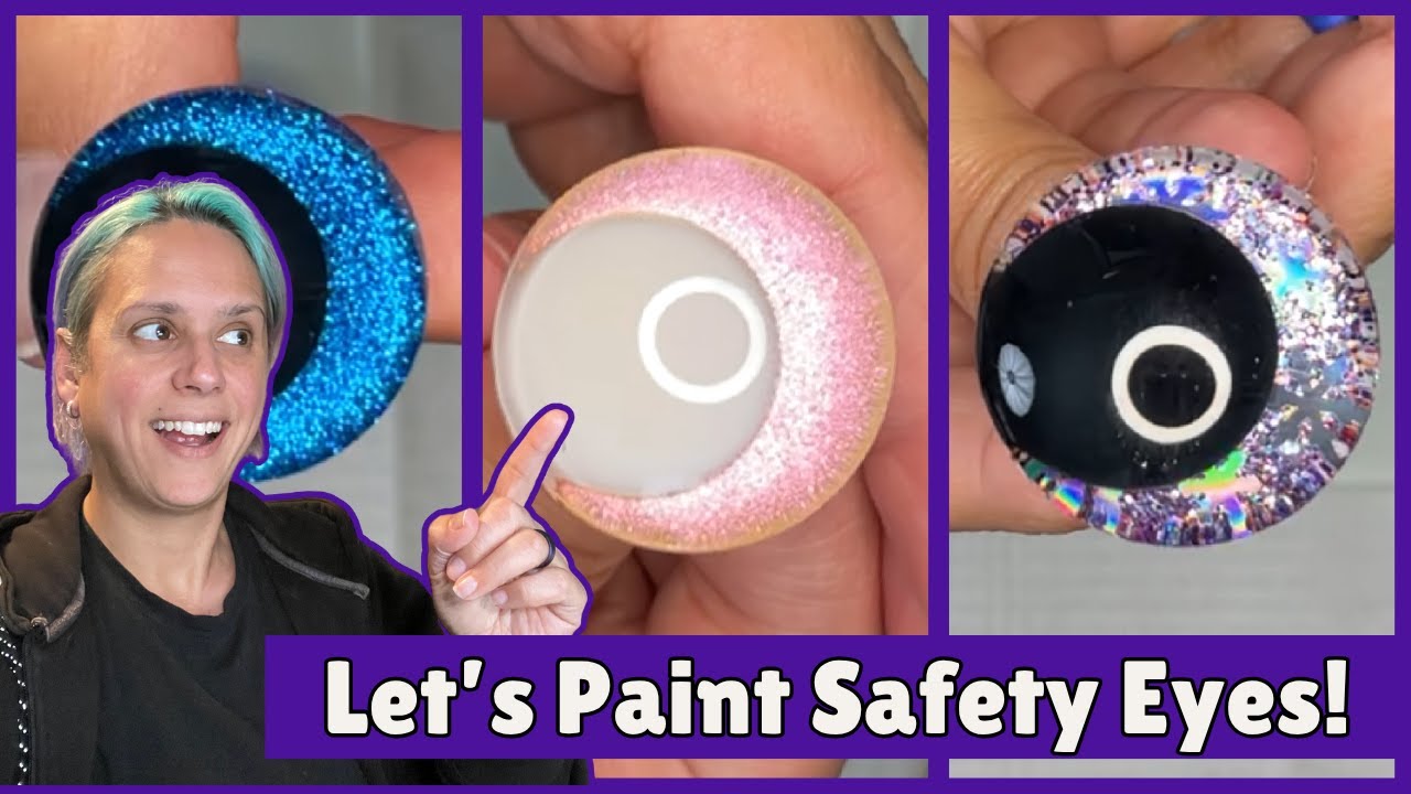 How I Paint Safety Eyes For Plushies!