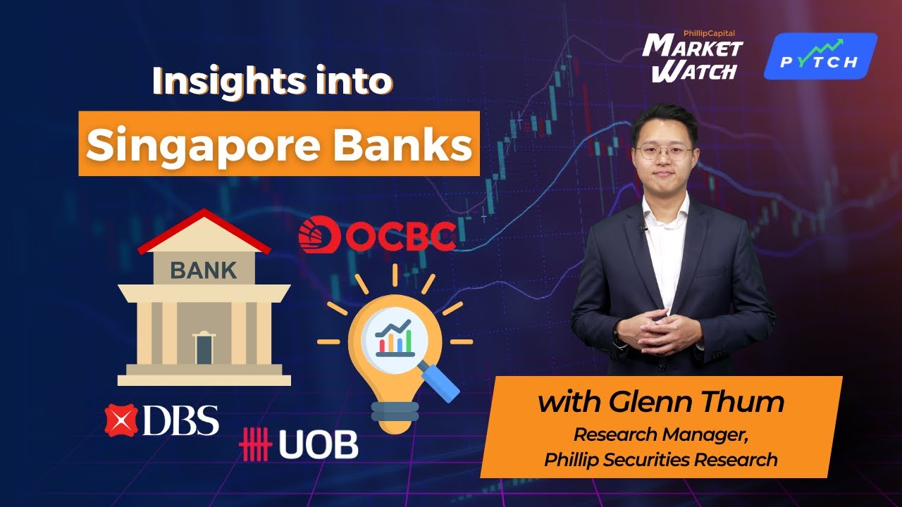 Market Watch: Insights into Singapore Banks