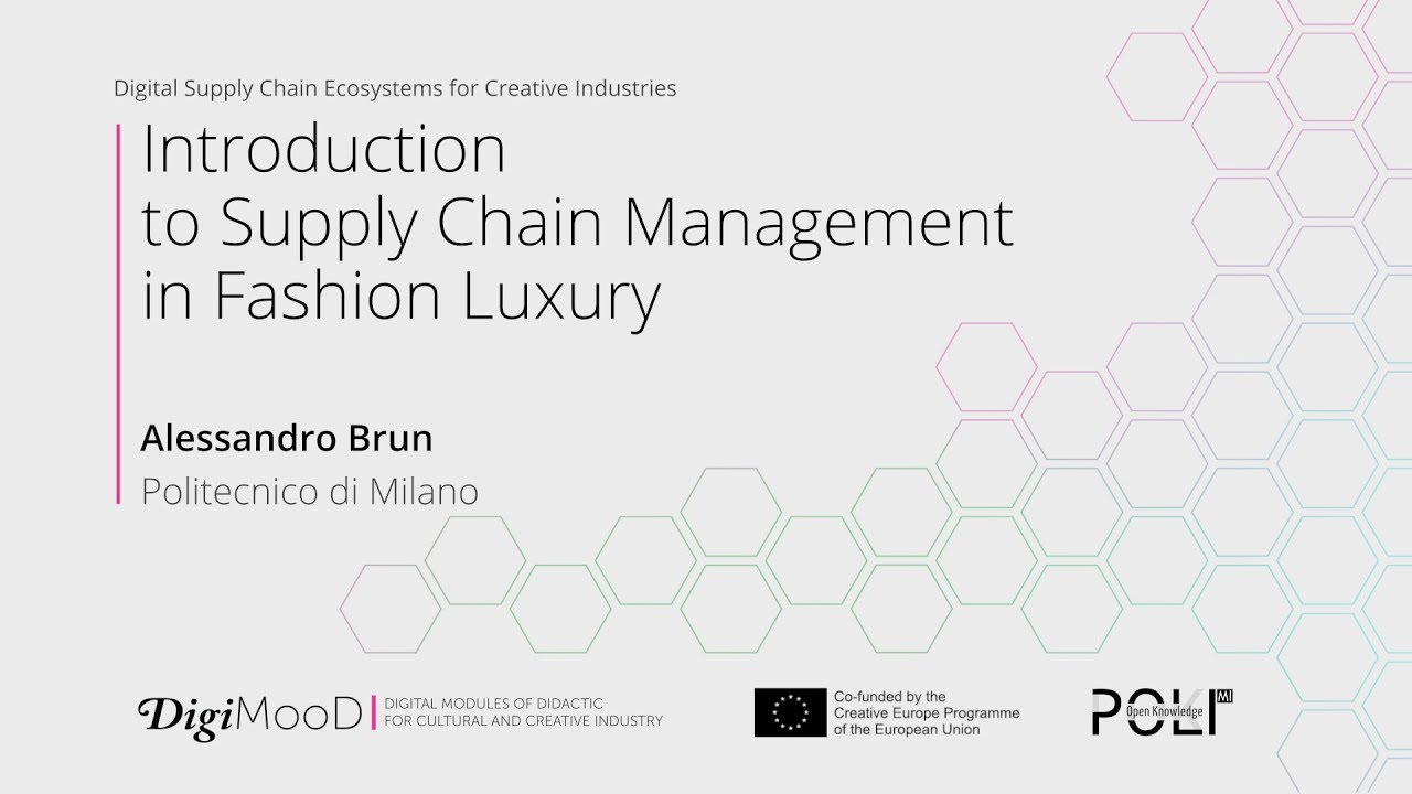 Introduction to Supply Chain Management in Fashion Luxury (Alessandro Brun)