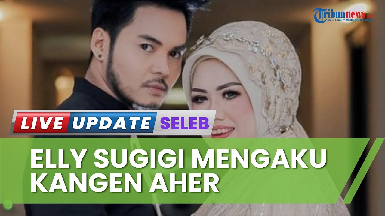 Ungkap Penyesalan Usai Cerai dari Irwan Aher, Elly Sugigi Ngaku Kangen & Berharap Bisa Rujuk Lagi