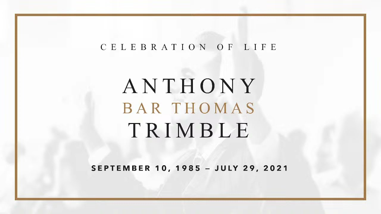 Anthony Trimble Celebration of Life | 8/3/21