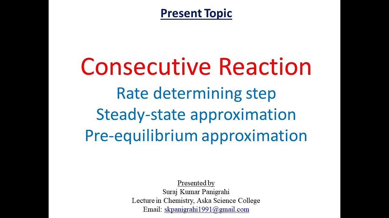 8: Consecutive reaction, steady-state approximation, pre-equilibrium approximatioin
