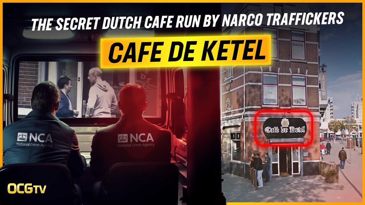 Cafe De Ketel: The Secret Dutch Cafe Used By British Organized Criminals