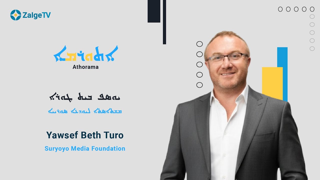 Athorama - Yawsef beth Turo - Assyrian Press Today