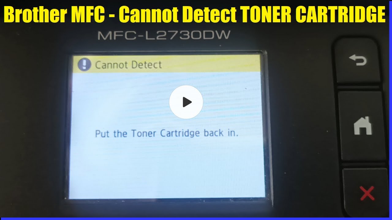 Brother MFC-L2730dw Cannot Detect, put the toner cartridge back in, L2750dw, L2713dw,L2710
