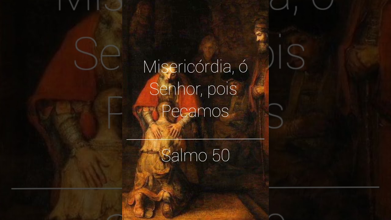 Misericórdia, ó Senhor, pois Pecamos (Salmo Responsorial 50) - Manuel Luís
